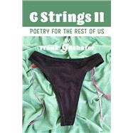 G Strings II Poetry for the Rest of Us by Schafer, Frank G, 9798350935721