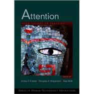 Attention From Theory to Practice by Kramer, Arthur F.; Wiegmann, Douglas A.; Kirlik, Alex, 9780195305722
