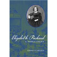 Elizabeth Packard by Carlisle, Linda V., 9780252035722