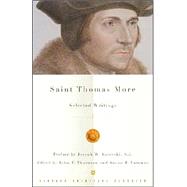 Saint Thomas More Selected Writings by More, Thomas; Thornton, John F., 9780375725722