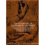 The Notebooks of Leonardo da Vinci, Vol. I by Leonardo da Vinci, 9780486225722