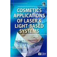 Cosmetic Applications of Laser and Light-Based Systems by Ahluwalia, Gurpreet S., 9780815515722