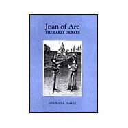 Joan of Arc : The Early Debate by Fraioli, Deborah A., 9780851155722