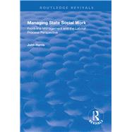 Managing State Social Work by Harris, John, 9781138325722