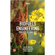 Biofuels Engineering Process Technology, Second Edition by Drapcho, Caye; Nhuan, Nghiem Phu; Walker, Terry, 9781259585722