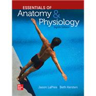 Essentials of Anatomy and Physiology [Rental Edition] by LAPRES, 9781264125722