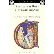 Reading the Bible in the Middle Ages by Nelson, Jinty; Kempf, Damien; Wood, Ian, 9781474245722