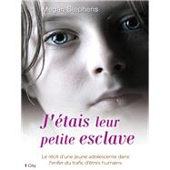 J'tais leur petite esclave by Megan Stephens, 9782824605722