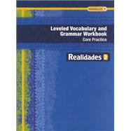 Realidades 2014 Leveled Vocabulary and Grammar Workbook Level 2 by Savvas Learning Company, 9780133225723