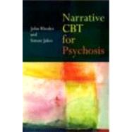 Narrative CBT For Psychosis by Rhodes; John, 9780415475723
