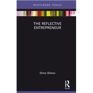 The Reflective Entrepreneur by Dimov, Dimo, 9780415785723