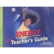 Energy-Teacher's Guide : Its Forms, Changes, and Functions by DeRosa, Tom, 9780890515723