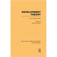 Development Theory: Four Critical Studies by Lehmann,David ;Lehmann,David, 9781138865723