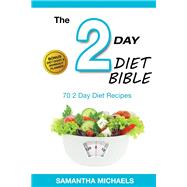 2 Day Diet: Top 70 Recipes (With Diet Diary & Workout Journal) by Samantha Michaels, 9781632875723