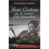 Jean Cocteau, le roman d'un funambule by Dominique Marny, 9782268075723