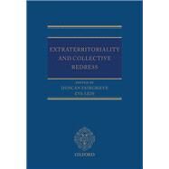 Extraterritoriality and Collective Redress by Fairgrieve, Duncan; Lein, Eva, 9780199655724