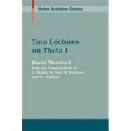 Tata Lecutres on Theta I by Mumford, David; Musili, C. (CON); Nori, M. (CON); Previato, E. (CON); Stillman, M. (CON), 9780817645724