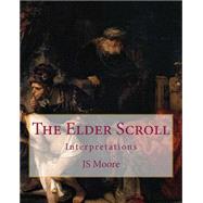 The Elder Scroll by Moore, J. S.; Van Rijn, Rembrandt Harmenszoon, 9781505695724