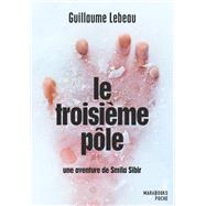 Le troisime ple - Une aventure de Smila Sibir by Guillaume Lebeau, 9782501085724