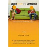 Stupid and Contagious by Crane, Caprice, 9780446695725