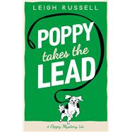 Poppy Takes the Lead by Russell, Leigh, 9780857305725
