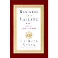 Business as a Calling by Novak, Michael and jana, 9781476745725