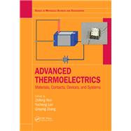 Advanced Thermoelectrics: Materials, Contacts, Devices, and Systems by Ren; Prof. Zhifeng, 9781498765725