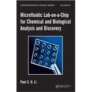 Microfluidic Lab-on-a-chip for Chemical And Biological Analysis And Discovery by Li; Paul C.H., 9781574445725