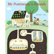 Mr. Postmouse's Rounds by Dubuc, Marianne; Dubuc, Marianne, 9781771385725