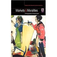 Markets and Moralities Ethnographies of Postsocialism by Mandel, Ruth; Humphrey, Caroline, 9781859735725