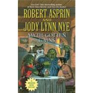 Myth-Gotten Gains by Asprin, Robert; Nye, Jody Lynn, 9780441015726