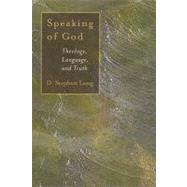 Speaking of God by Long, D. Stephen, 9780802845726