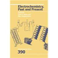 Electrochemistry, Past and Present by Stock, John S.; Orna, Mary Virginia, 9780841215726