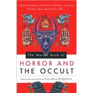 The Weiser Book of Horror and the Occult by Duquette, Lon Milo, 9781578635726