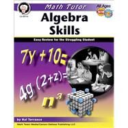 Algebra Skills by Torrance, Harold; Dieterich, Mary; Anderson, Sarah M.; Kunicki, Joseph A., Ph.D. (CON), 9781580375726