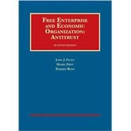 Free Enterprise And Economic Organization by Flynn, John J.; First, Harry; Bush, Darren, 9781587785726