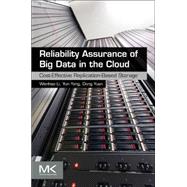 Reliability Assurance of Big Data in the Cloud by Yang; Li; Yuan, 9780128025727