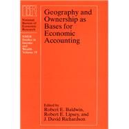 Geography and Ownership as Bases for Economic Accounting by Baldwin, Robert E.; Lipsey, Robert E.; Richardson, J. David; National Bureau of Economic Research, 9780226035727