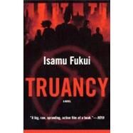 Truancy by Fukui, Isamu, 9780606125727