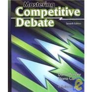 Mastering Competitive Debate by Hensley, Dana; Carlin, Diana, 9780756925727