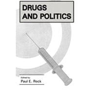 Drugs and Politics by Rock,Paul E., 9780878555727