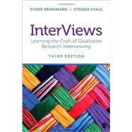 InterViews: Learning the Craft of Qualitative Research Interviewing by Brinkmann, Svend; Kvale, Steinar, 9781452275727