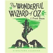 The Wonderful Wizard of Oz by L. Frank Baum, 9781454945727
