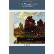 The Magnificent Adventure by Hough, Emerson, 9781505355727