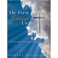 He First Loved Us by Ridings, Robert, 9781512735727
