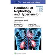 Handbook of Nephrology and Hypertension by Wilcox, Christopher S; Choi, Michael James; Chen, Limeng; Williams, Winfred W.; Segal, Mark S., 9781975165727