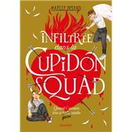 Cupidon Squad - Tome 1 by Ma�lle Desard, 9782700285727