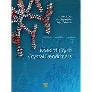 NMR of Liquid Crystal Dendrimers by da Cruz; Carlos Rodrigues, 9789814745727
