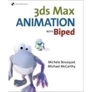 3ds Max Animation with Biped by Bousquet, Michele; McCarthy, Michael, 9780321375728