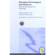 Managing Technological Development by Hakansson,Hakan, 9780415285728